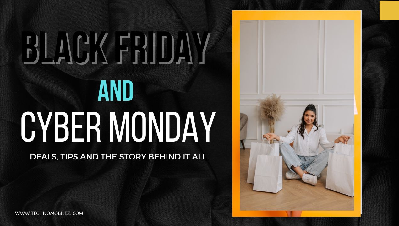 Black Friday and Cyber Monday Deals, Tips and the StoryBehind It All