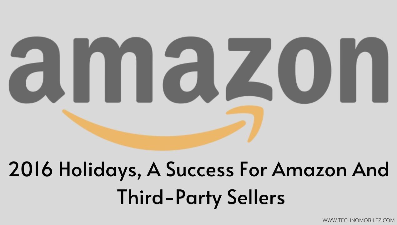 2016 Holidays, A Success For Amazon And Third-Party Sellers