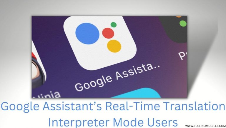 Google Assistant’s Real-Time Translation Interpreter Mode Now Rolling Out to All Android, iOS Users