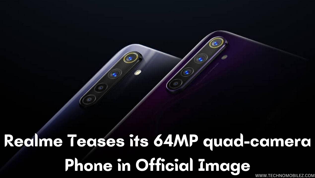 Realme Teases its 64MP quad-camera Phone in Official Image