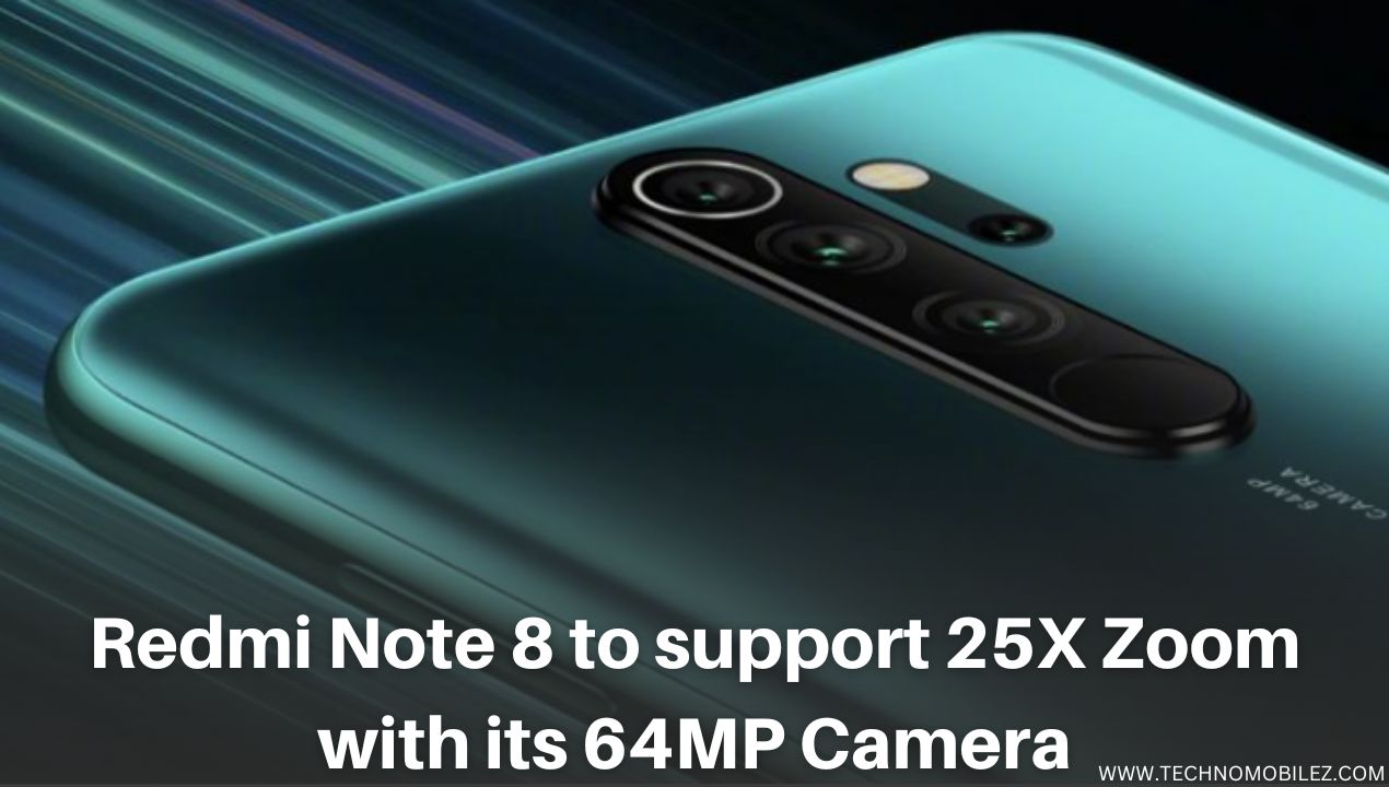 Redmi Note 8 to support 25X Zoom with its 64MP Camera