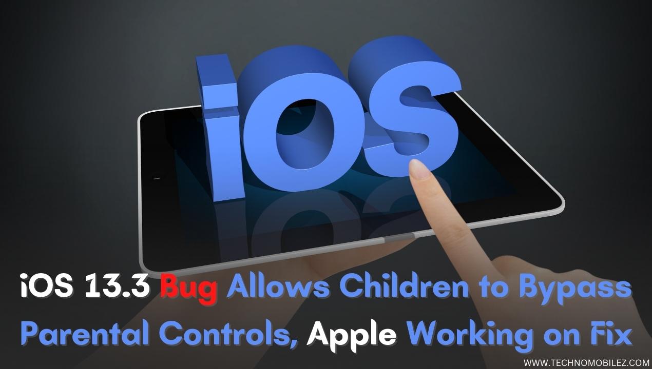 iOS 13.3 Bug Allows Children to Bypass Parental Controls, Apple Working on Fix