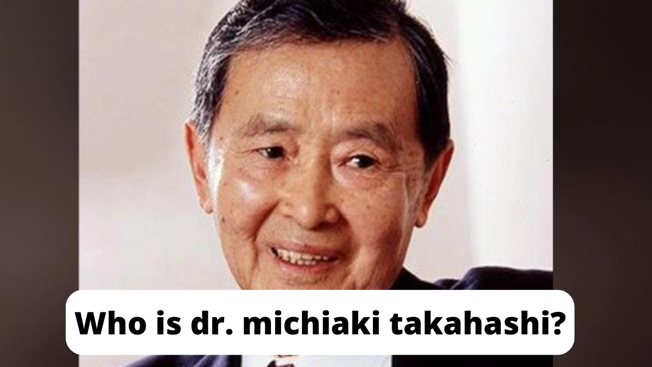 Who is dr. michiaki takahashi?