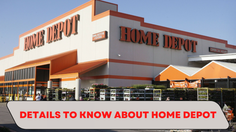 Details to know about home depot