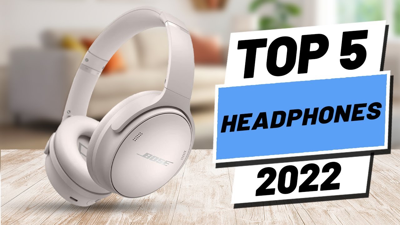 Best Headphones in 2022