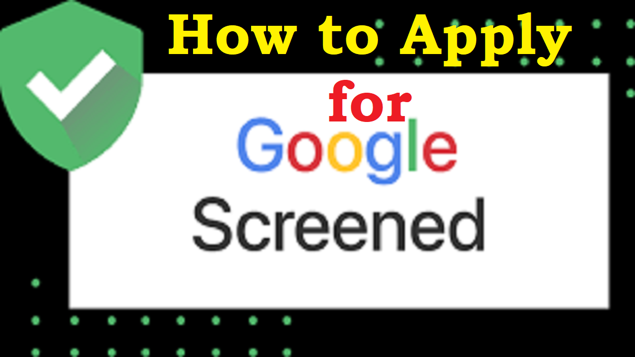 How to apply for google screened?
